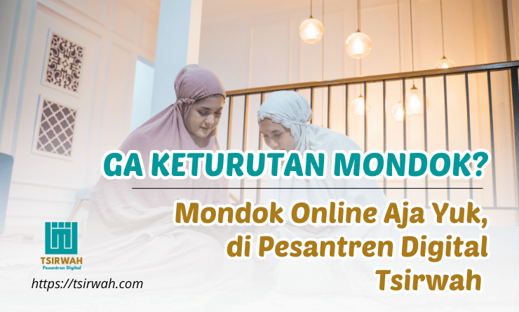 Pesantren Digital Tsirwah, Mondok Online